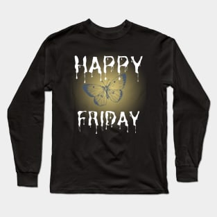 Happy Friday Long Sleeve T-Shirt